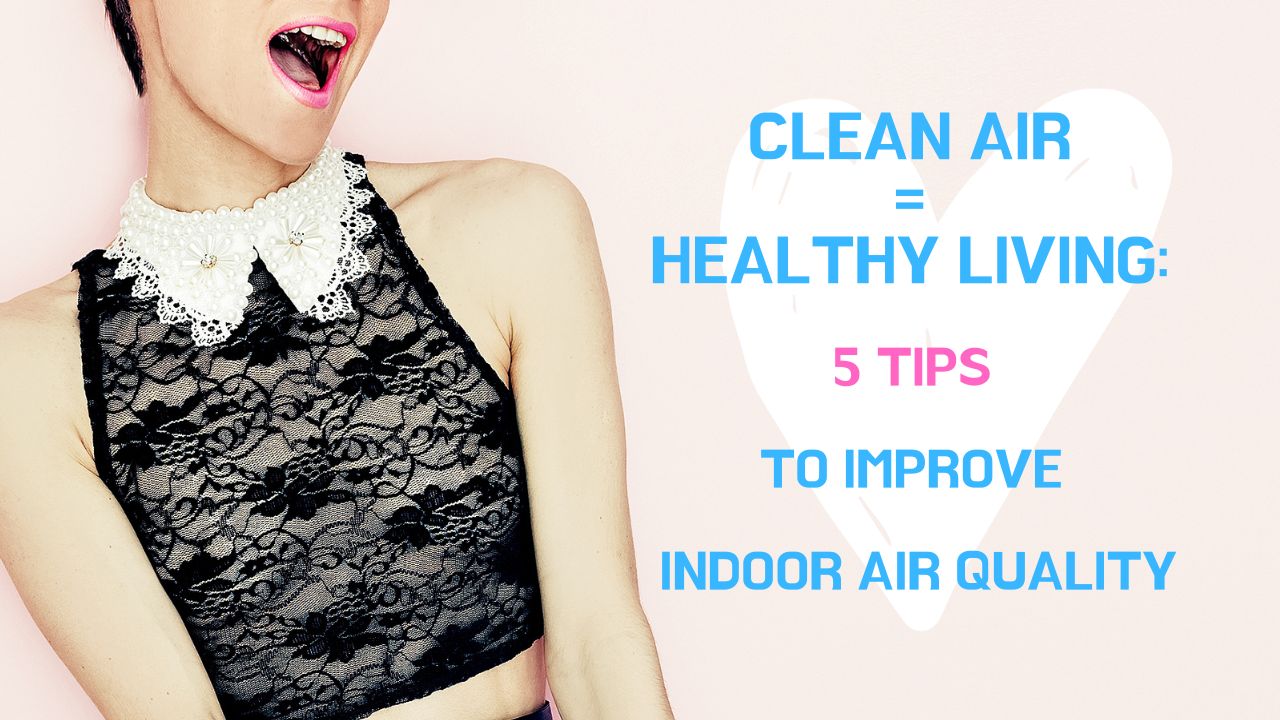 how to Improve Indoor Air Quality.jpg