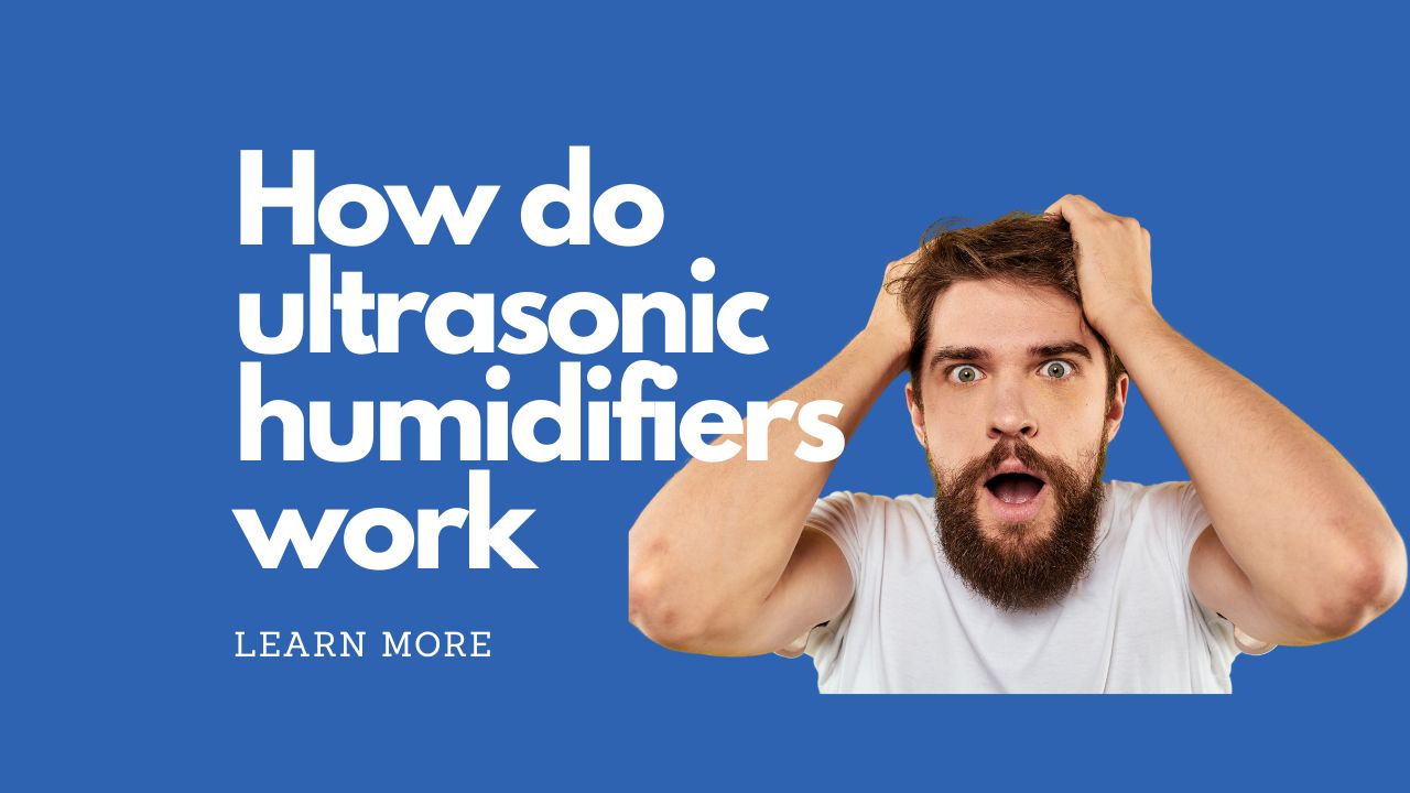 How do ultrasonic humidifiers work.jpg